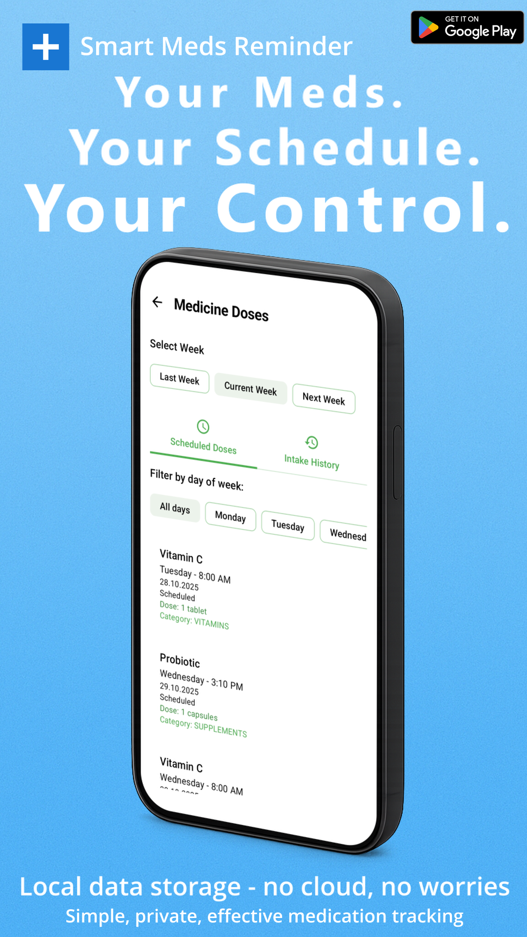 Your Meds. Your Schedule. Your Control - Medicine doses tracking screen with dosage schedule and reminders